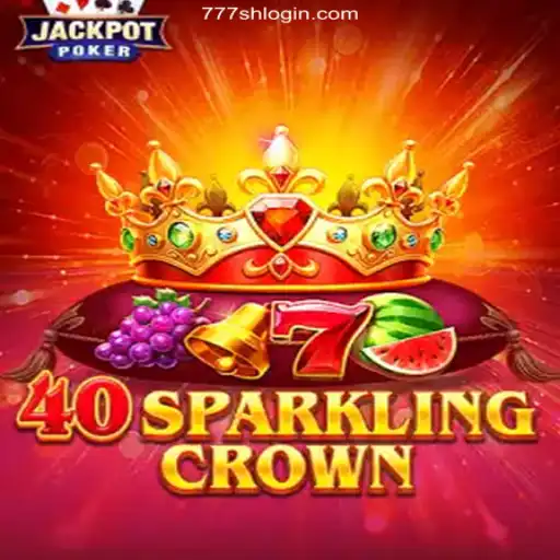 Experience the Thrill of 40SparklingCrown with 777SH 2026 - Melhor Cassino Online do Brasil