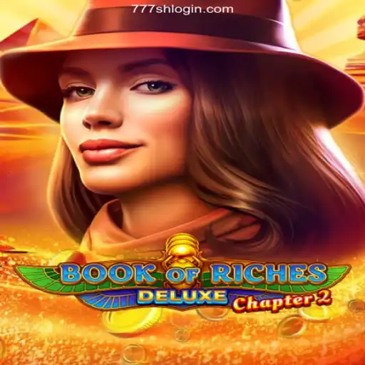 Experience the Thrills of Book of Riches Deluxe Chapter 2 at 777SH 2026 - Melhor Cassino Online do Brasil