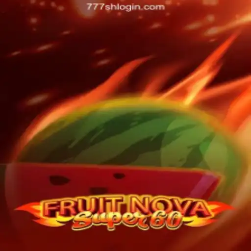 FruitNovaSuper60: A Fresh Spin on Classic Slot Gaming